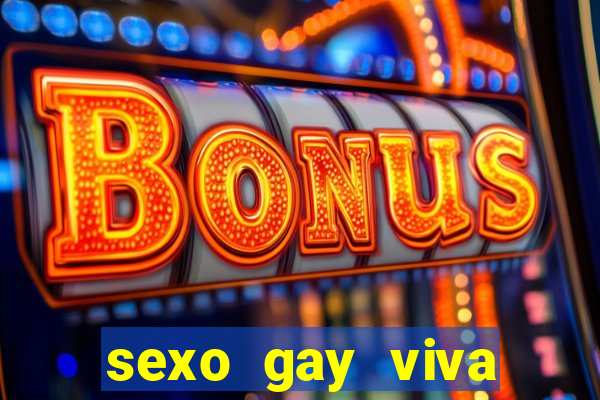 sexo gay viva local santos